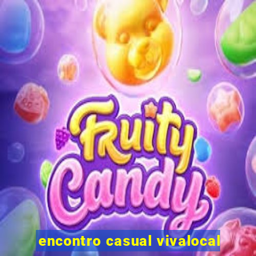 encontro casual vivalocal